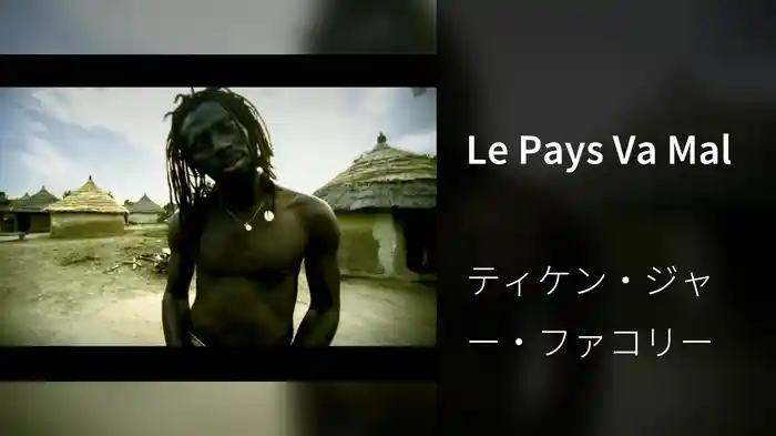 Le Pays Va Mal