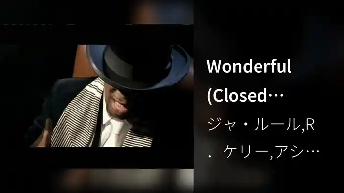 Wonderful (Closed Captioned)