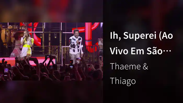 Ih, Superei (Ao Vivo Em São Paulo / 2019)