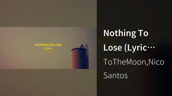 Nothing To Lose (Lyric Video)