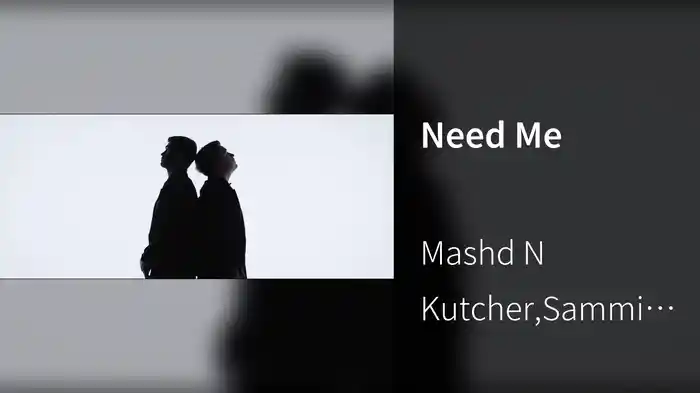 Need Me