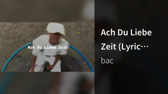 Ach Du Liebe Zeit (Lyric Video)