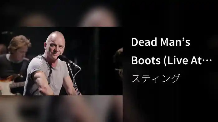 Dead Man’s Boots (Live At The Public Theater)