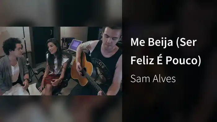 Me Beija (Ser Feliz É Pouco)