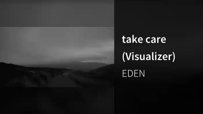 take care (Visualizer)