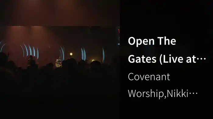 Open The Gates (Live at Covenant Church, 2025, Dallas, TX)