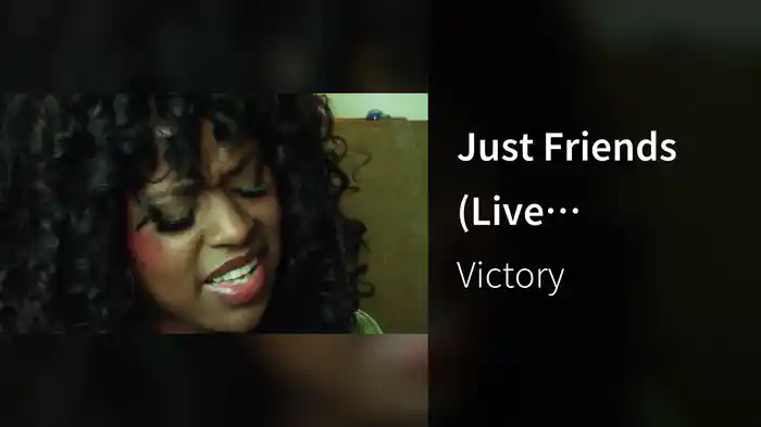 Just Friends (Live Performance)
