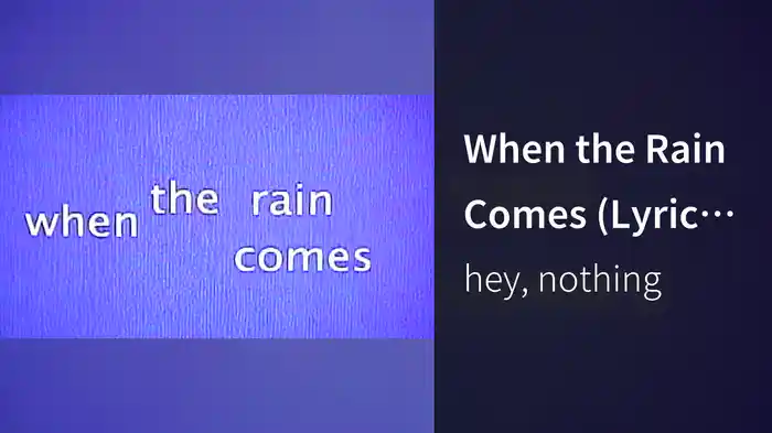 When the Rain Comes (Lyric Video)