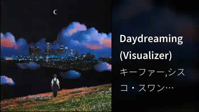Daydreaming (Visualizer)