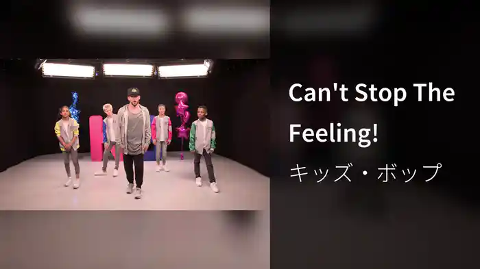 Can't Stop The Feeling!