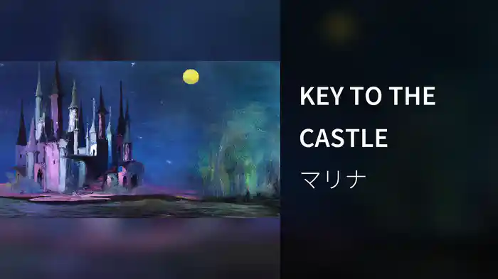 KEY TO THE CASTLE