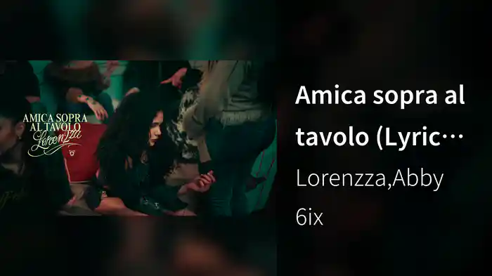 Amica sopra al tavolo (Lyric Video)