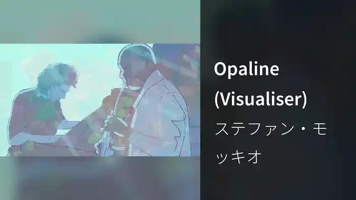 Opaline (Visualiser)