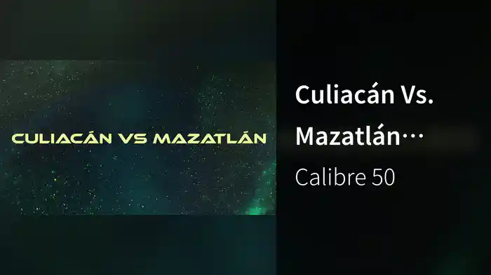 Culiacán Vs. Mazatlán (LETRA)