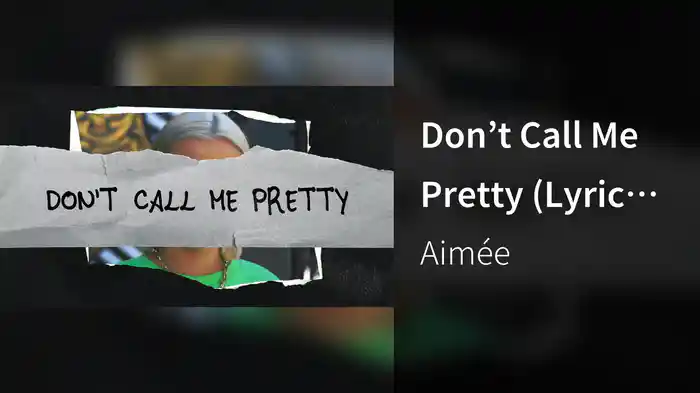 Don’t Call Me Pretty (Lyric Video)