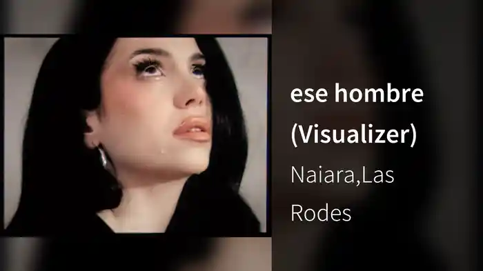 ese hombre (Visualizer)