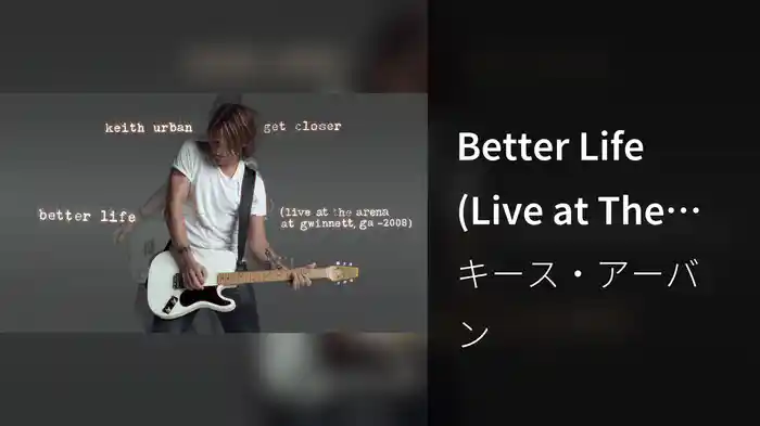 Better Life (Live at The Arena at Gwinnett, GA - 2008 / Audio)