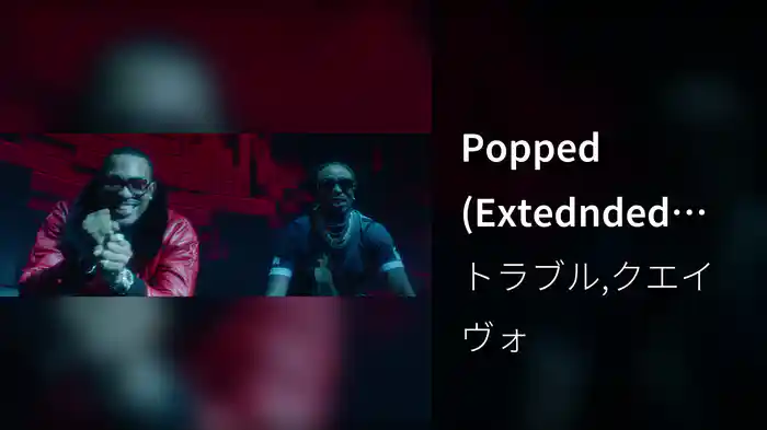 Popped (Extednded Version)