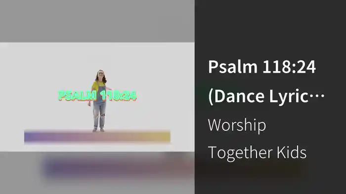 Psalm 118:24 (Dance Lyric Video)