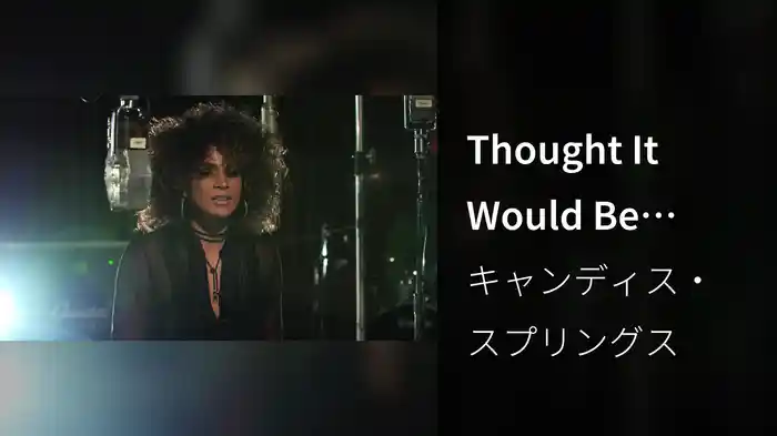 Thought It Would Be Easier