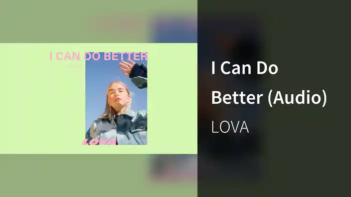 I Can Do Better (Audio)