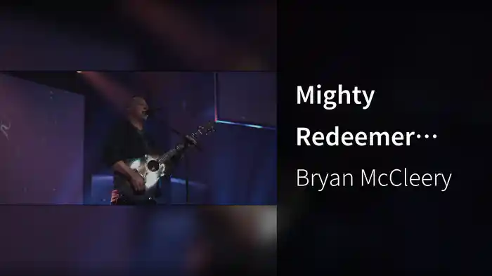 Mighty Redeemer (Live In Dallas, TX/2021)