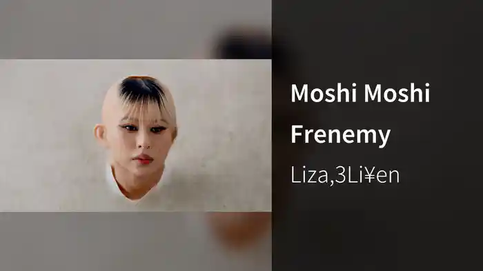Moshi Moshi Frenemy