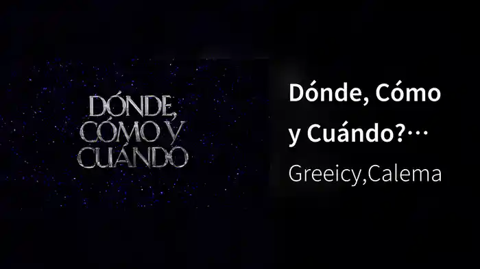 Dónde, Cómo y Cuándo? (Visualizer)