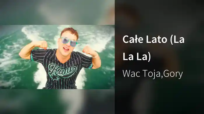 Całe Lato (La La La)