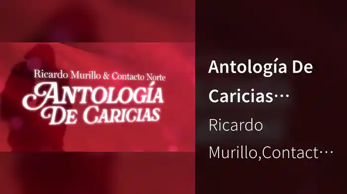 Antología De Caricias (LETRA)