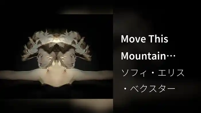 Move This Mountain (Video)