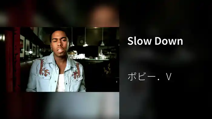 Slow Down