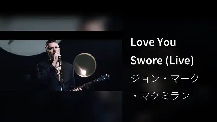 Love You Swore (Live)