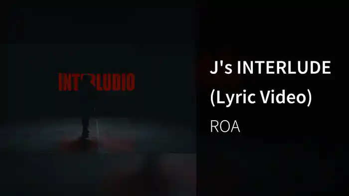 J's INTERLUDE (Lyric Video)