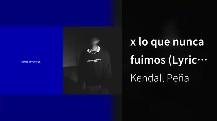 x lo que nunca fuimos (Lyric Video)