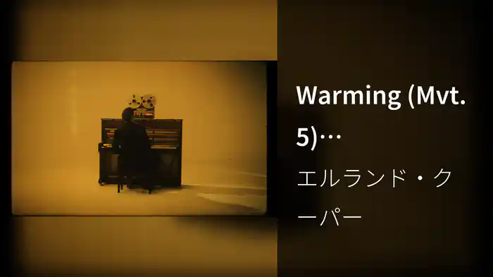 Warming (Mvt. 5) (Performance Video)