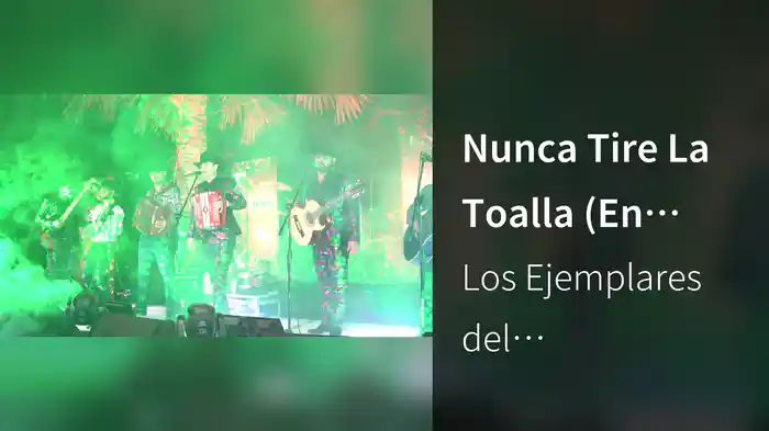 Nunca Tire La Toalla (En Vivo)