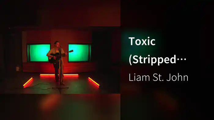 Toxic (Stripped Back)