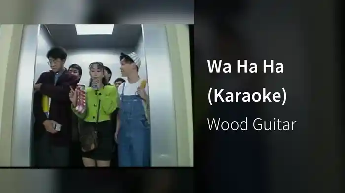 Wa Ha Ha (Karaoke)