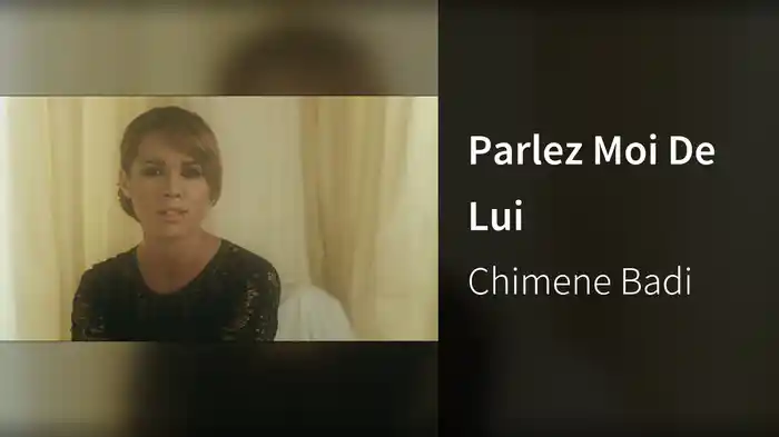 Parlez Moi De Lui