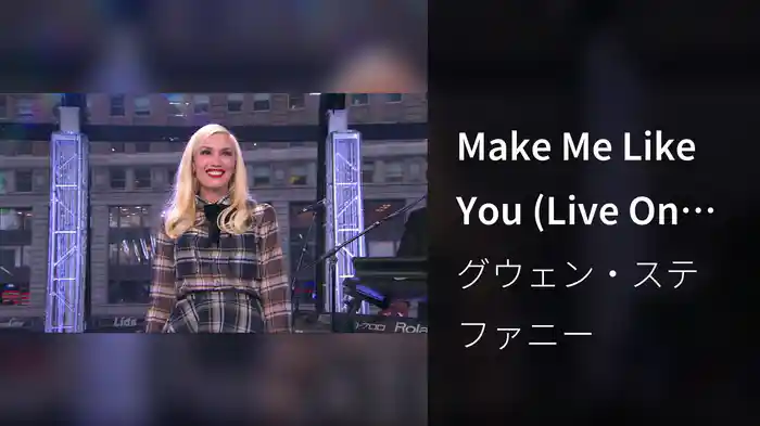Make Me Like You (Live On Good Morning America)