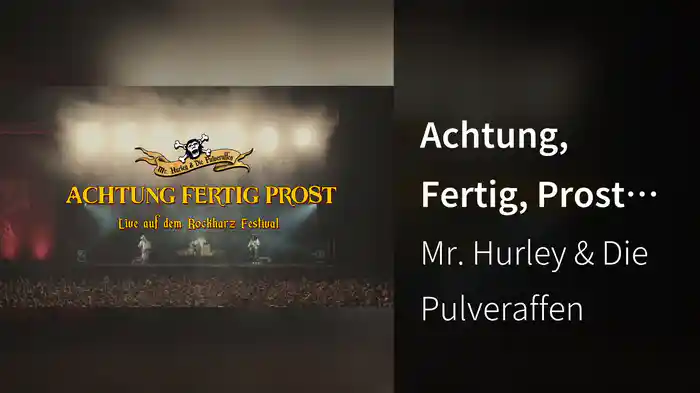 Achtung, Fertig, Prost (Live auf dem Rockharz Festival)
