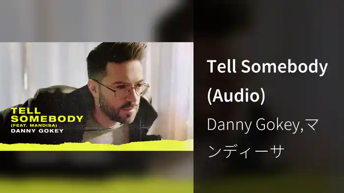 Tell Somebody (Audio)