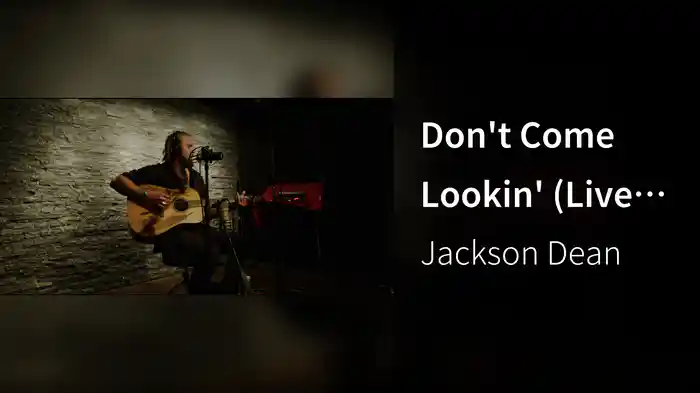 Don't Come Lookin' (Live Acoustic)