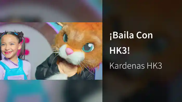¡Baila Con HK3! (Dubidubidu (Chipi Chipi Chapa Chapa), Ñaño Piñaño, Tuky Tuky (Maskotuky))