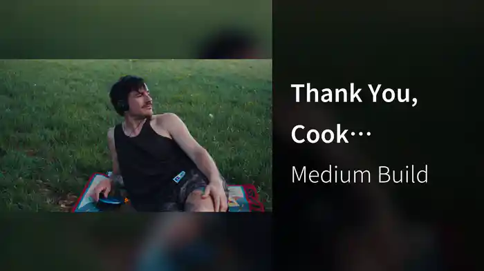 Thank You, Cook (Visualizer)