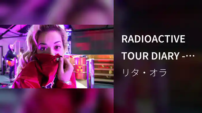 RADIOACTIVE TOUR DIARY - REHEARSALS AND MANCHESTER