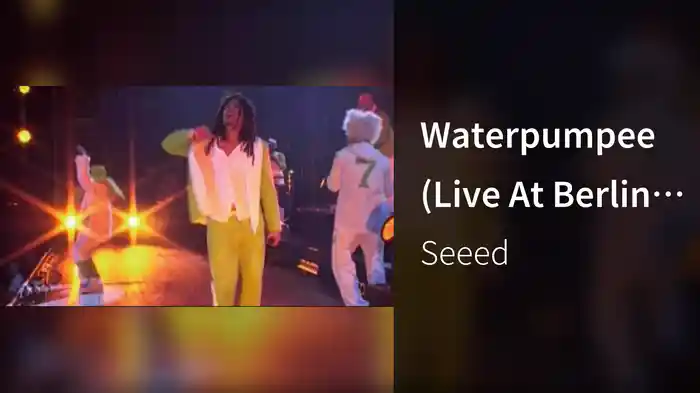Waterpumpee (Live At Berlin Wuhlheide / 2004)