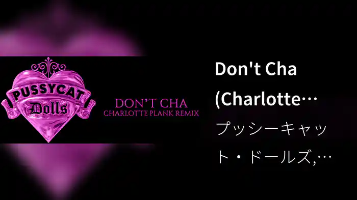 Don't Cha (Charlotte Plank Remix / Audio)