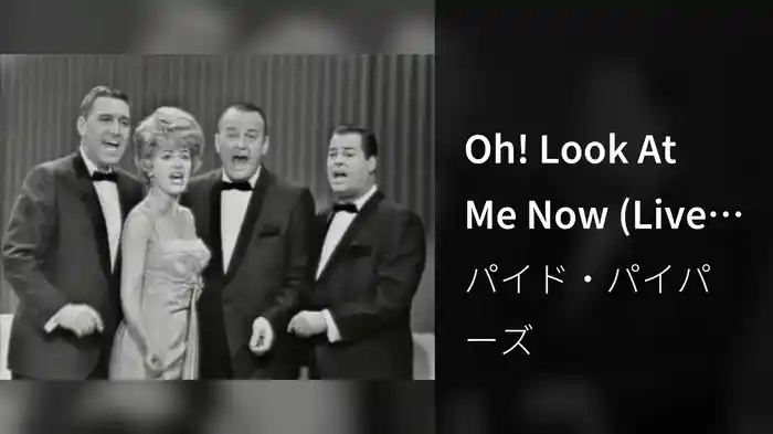 Oh! Look At Me Now (Live On The Ed Sullivan Show, January 12, 1964)